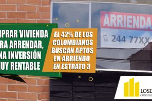 Comprar vivienda para arrendar, una inversión muy rentable